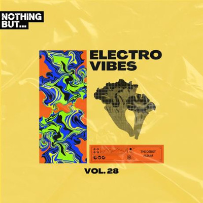 Nothing But... Electro Vibes, Vol 28 (2024) MP3