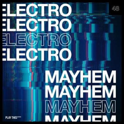 Electro Mayhem, Vol 48 (2024) MP3
