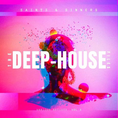 Saints & Sinners (The Deep-House Files) Vol 3 (2024) MP3