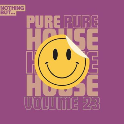 Nothing But... Pure House Music, Vol 23 (2024) MP3