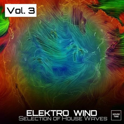 Elektro Wind, Vol 3 (Selection Of House Waves) (2024) MP3