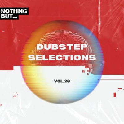 Nothing But... Dubstep Selections, Vol 28 (2024) MP3