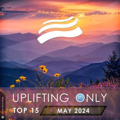Uplifting Only Top 15: May 2024 (Extended Mixes) (2024) MP3