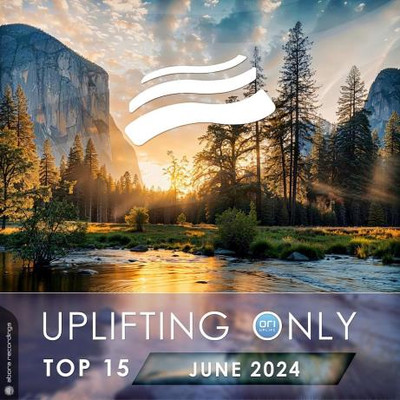 Uplifting Only Top 15: June 2024 (Extended Mixes) (2024) MP3