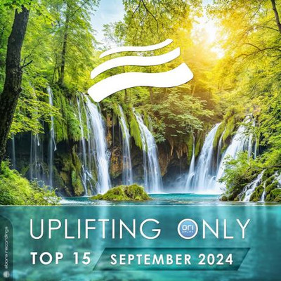 Uplifting Only Top 15: September 2024 (Extended Mixes) MP3