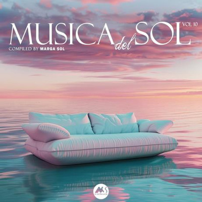 Musica Del Sol, Vol. 10 (Compiled by Marga Sol) (2024) MP3