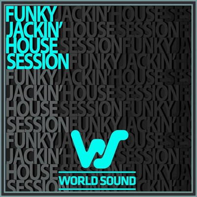 World Sound Funky Jackin' House Session (2024) MP3