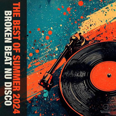 The Best Of Summer 2024 Broken Beat Nu Disco (2024) MP3