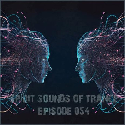 Spirit Sounds of Trance Episode 054 (2024) MP3