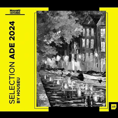 HouseU Selection ADE 2024 (2024) MP3