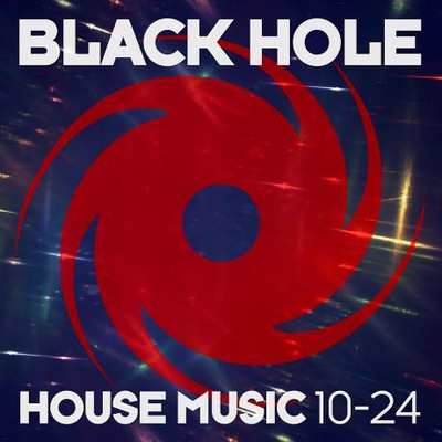 Black Hole House Music 10-24 MP3