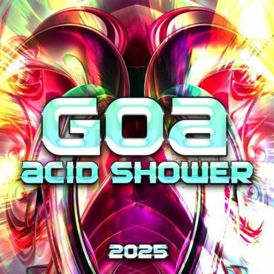 Goa Acid Shower 2025 MP3