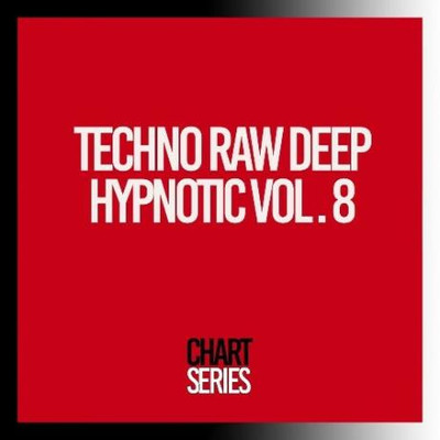 Techno Raw Deep Hypnotic, Vol 8 (2024) MP3