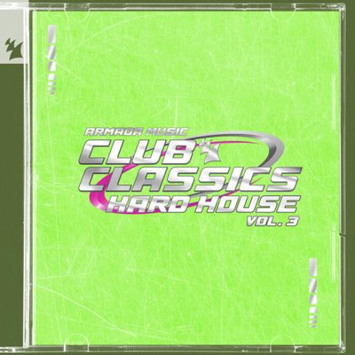 Club Classics - Hard House, Vol 3 - Armada Music (2024) MP3