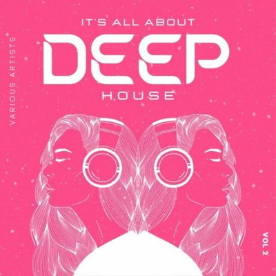 Its All About Deep-House, Vol. 2 (2024) MP3