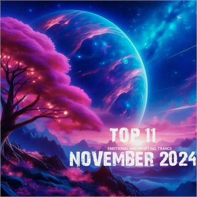 Top 11 November 2024 Emotional and Uplifting Trance (2025) MP3