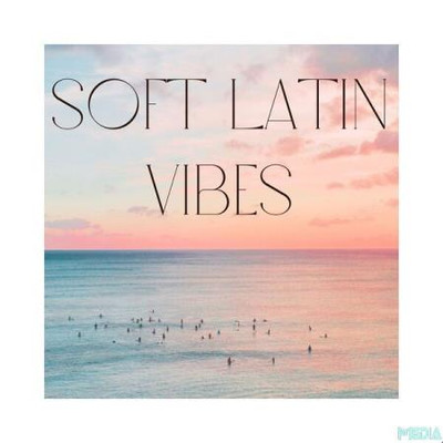 Soft Latin Vibes (2025) MP3