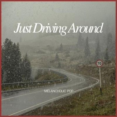 Just Driving Around - Melancholic Pop (2025) MP3