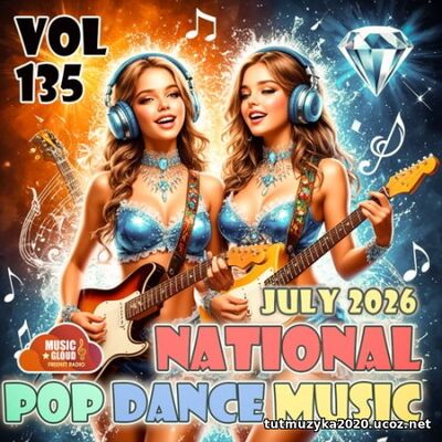 National Pop Dance Music Vol. 135 (2026) EDM: National Pop Dance Music Vol. 135 (2026)