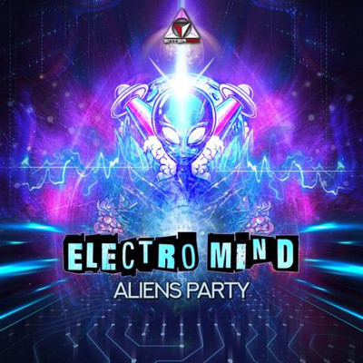 Electro Mind - Aliens Party (2022) MP3