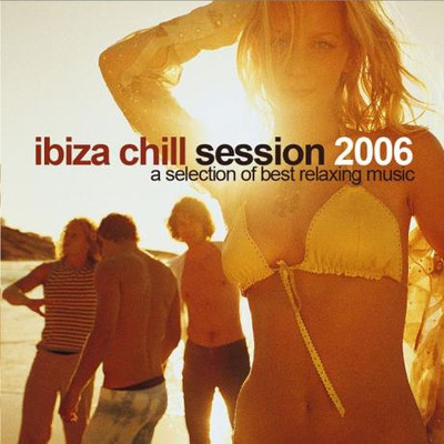 Ibiza Chill Session 2006 Part 1-2 [2006] MP3