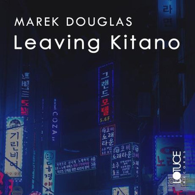 Marek Douglas - Leaving Kitano (2022) MP3