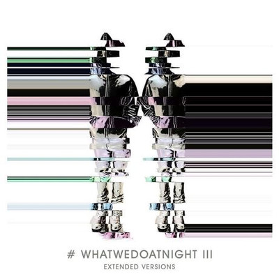 Blank & Jones - #WhatWeDoAtNight 3 (Extended Versions) (2022) MP3