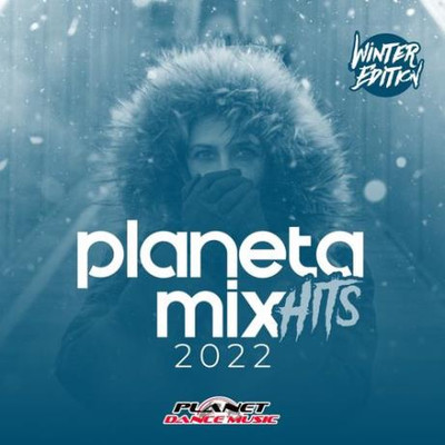 Planeta Mix Hits 2022_ Winter Edition (2021) MP3