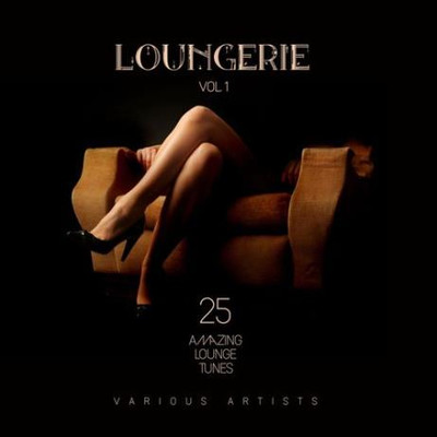 Loungerie [25 Amazing Lounge Tunes], Vol. 1-3 (2017) MP3