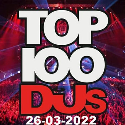 Top 100 DJs Chart (26.03.2022) MP3