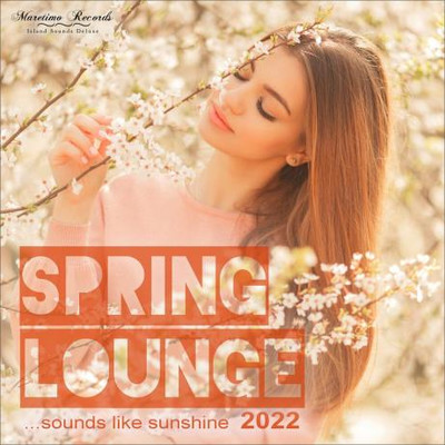 Spring Lounge 2022 - Sounds Like Sunshine (2022) MP3