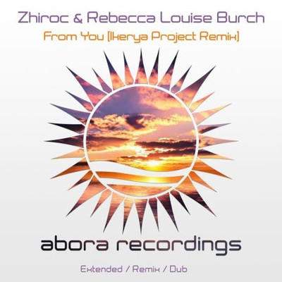 Zhiroc & Rebecca Louise Burch - From You (Ikerya Project Remix) (2022)