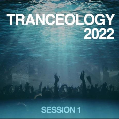 Tranceology 2022 (Session 1) (2022) MP3