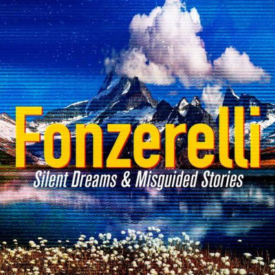 Fonzerelli - Silent Dreams & Misguided Stories (2022) MP3