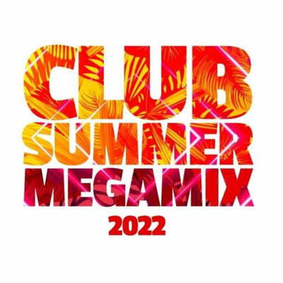 Club Summer Megamix 2022 MP3