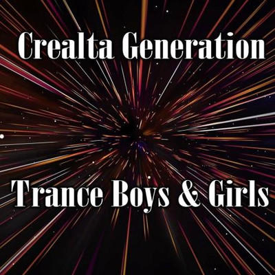 Crealta Generation - Trance Boys & Girls (2022) MP3