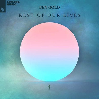 Ben Gold - Rest Of Our Lives (2022) MP3