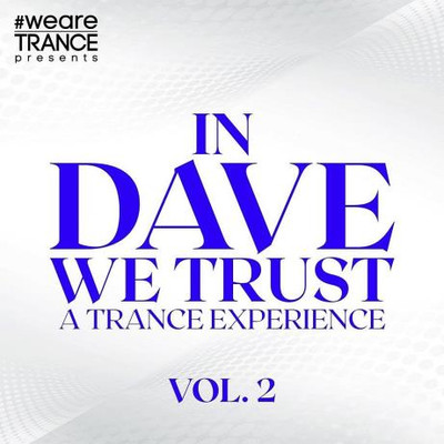 In Dave We Trust Vol 2 (A Trance Experience) (2022) MP3