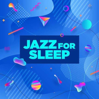 Jazz For Sleep (2022) MP3