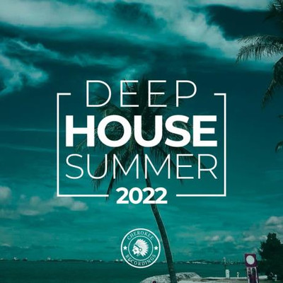 Cherokee Recordings: Deep House Summer (2022) MP3