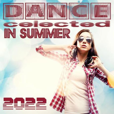Dance Selected Summer 2022 MP3
