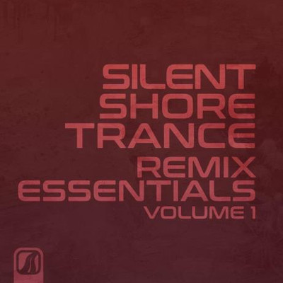 Silent Shore Trance - Remix Essentials, Vol.1 (2022) MP3