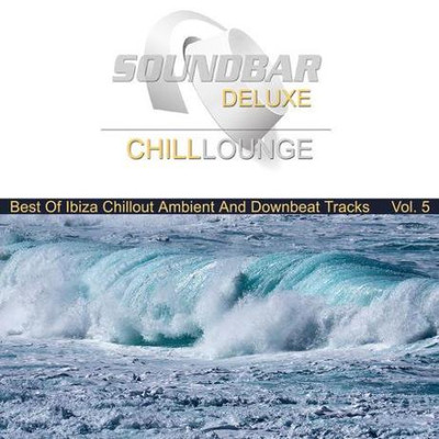 Soundbar Deluxe Chill Lounge, Vol. 5 (2019) MP3