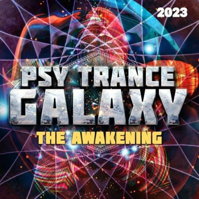 Psy Trance Galaxy 2023 - The Awakening (2022) MP3