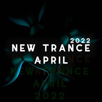 New Trance April 2022 MP3