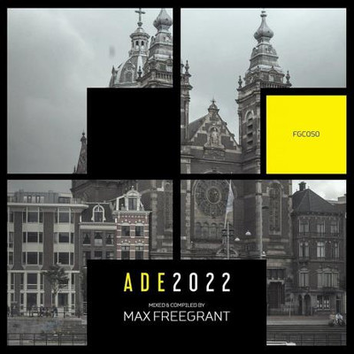 ADE2022 (Mixed & Compiled by Max Freegrant) (2022) MP3