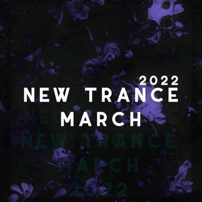 New Trance March 2022 MP3