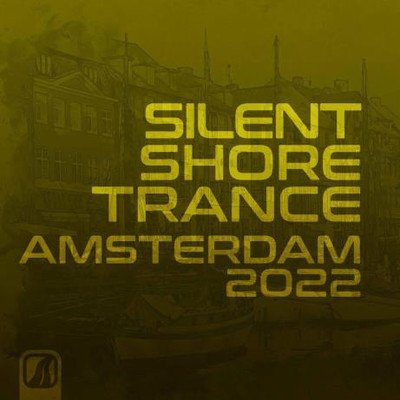 Silent Shore Trance - Amsterdam 2022 MP3