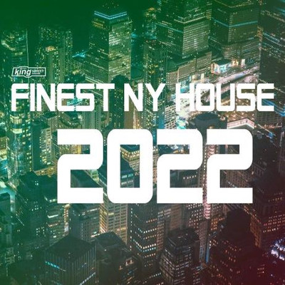 Finest NY House 2022 MP3