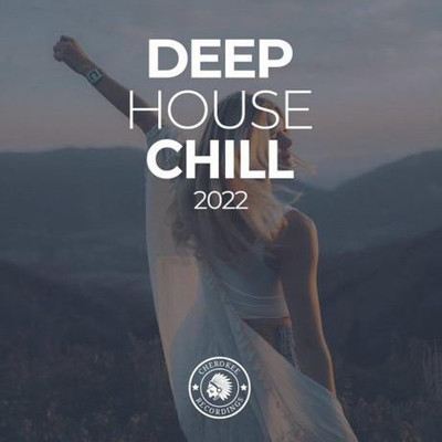 Deep House Chill 2022 MP3